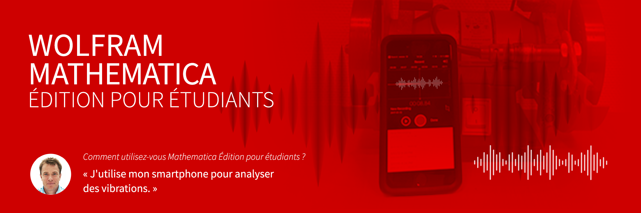 «&nbsp;J'utilise mon smartphone pour analyser des vibrations.&nbsp;»